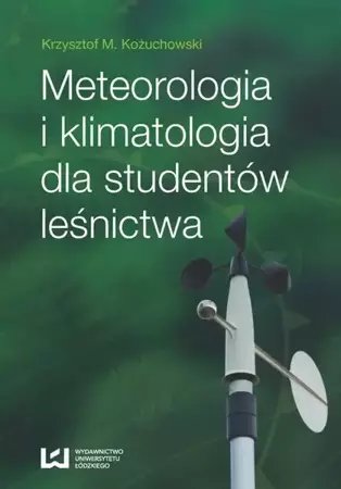 eBook Meteorologia i klimatologia dla studentów leśnictwa - Krzysztof M. Kożuchowski