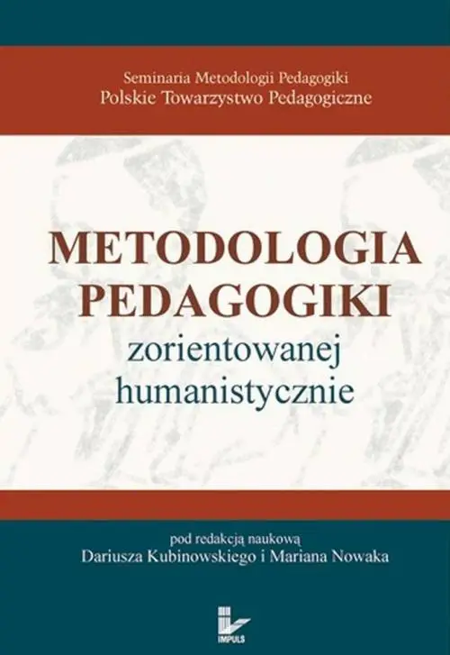 eBook Metodologia pedagogiki zorientowanej humanistycznie - Dariusz Kubinowski