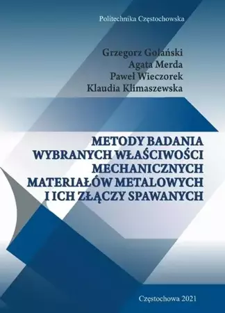 eBook Metody badania wybranych właściwości mechanicznych materiałów metalowych i ich złączy spawanych - Grzegorz Golański