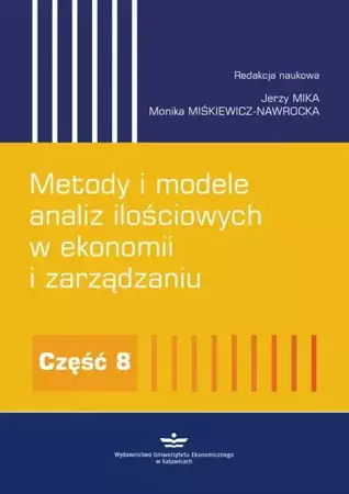 eBook Metody i modele analiz ilościowych w ekonomii i zarządzaniu. Część 8 - Jerzy Mika