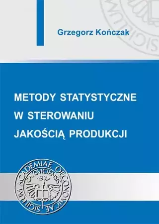 eBook Metody statystyczne w sterowaniu jakością produkcji - Grzegorz Kończak