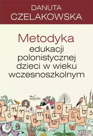 eBook Metodyka edukacji polonistycznej dzieci w wieku wczesnoszkolnym - Danuta Czelakowska epub