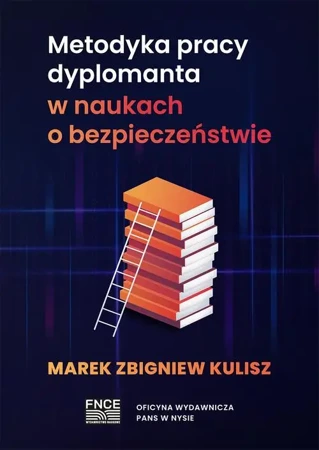 eBook Metodyka pracy dyplomanta w naukach o bezpieczeństwie - Marek Kulisz