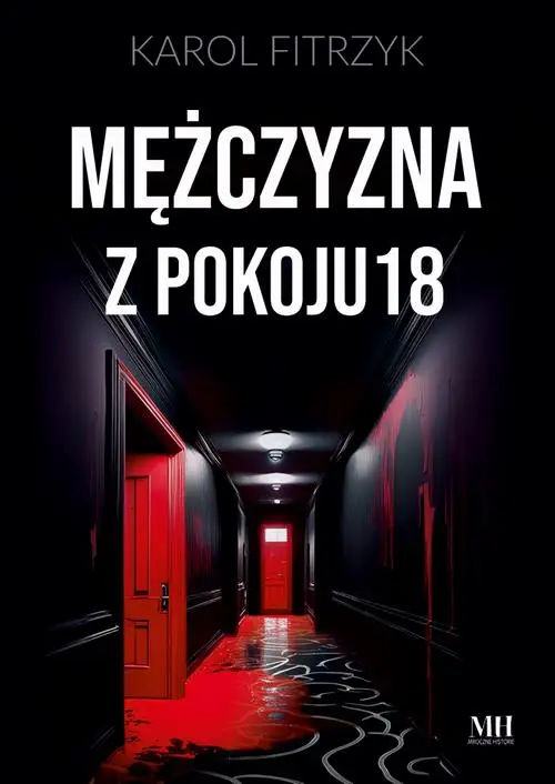 eBook Mężczyzna z pokoju 18 - Karol Fitrzyk mobi epub