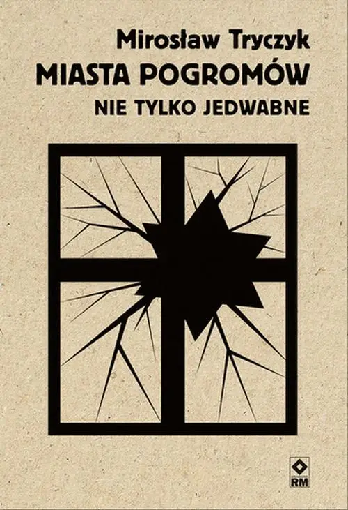 eBook Miasta pogromów. Nie tylko Jedwabne - Mirosław Tryczyk mobi epub