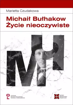 eBook Michaił Bułhakow Życie nieoczywiste - Marietta Czudakowa mobi epub