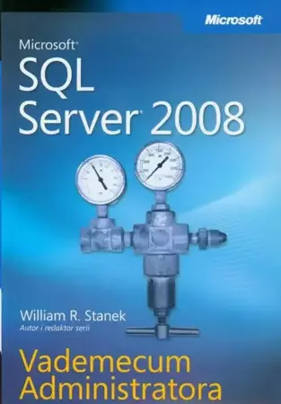 eBook Microsoft SQL Server 2008 Vademecum Administratora - William R. Stanek