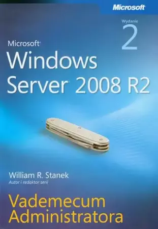 eBook Microsoft Windows Server 2008 R2 Vademecum administratora - William R. Stanek