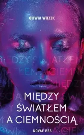 eBook Między światłem a ciemnością - Oliwia Więcek epub mobi