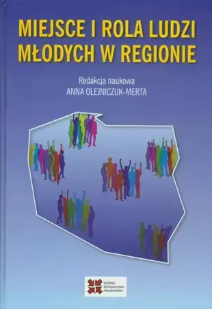 eBook Miejsce i rola ludzi młodych w regionie - Anna Olejniczuk-Merta