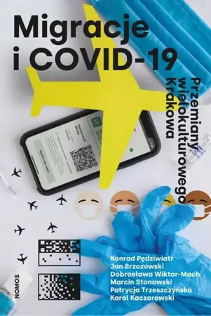 eBook Migracje i COVID-19. Przemiany wielokulturowego Krakowa - Konrad Pędziwiatr