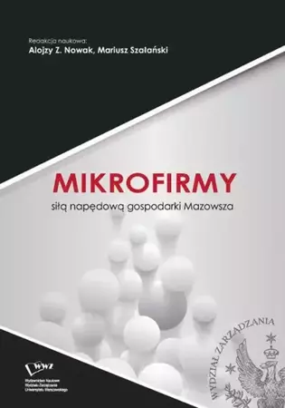 eBook Mikrofirmy siłą napędową gospodarki Mazowsza - Alojzy Z. Nowak