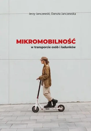 eBook Mikromobilność w transporcie osób i ładunków - Jerzy Janczewski