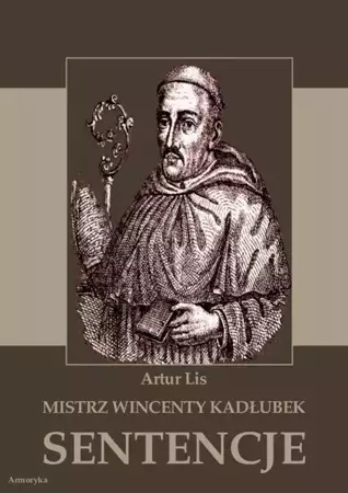 eBook Mistrz Wincenty Kadłubek. Sentencje - Artur Lis