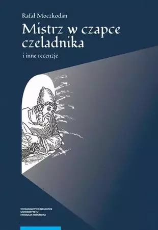 eBook „Mistrz w czapce czeladnika” i inne recenzje - Rafał Moczkodan