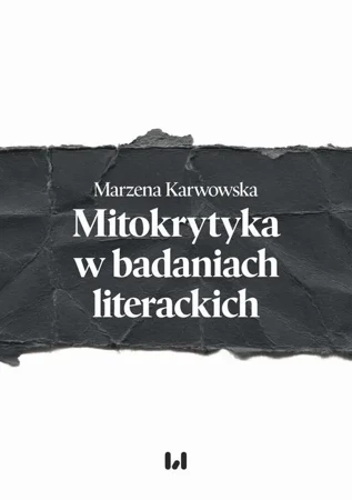 eBook Mitokrytyka w badaniach literackich - Marzena Karwowska