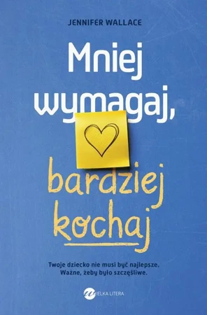 eBook Mniej wymagaj bardziej kochaj - Jennifer Wallace mobi epub