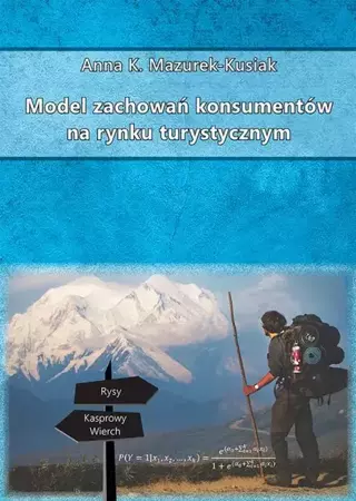 eBook Model zachowań konsumentów na rynku turystycznym - Anna K. Mazurek-Kusiak