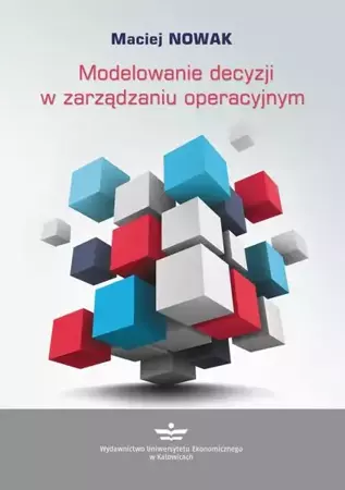 eBook Modelowanie decyzji w zarządzaniu operacyjnym - Maciej Nowak