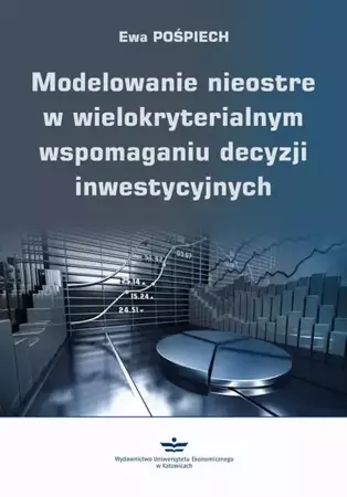 eBook Modelowanie nieostre w wielokryterialnym wspomaganiu decyzji inwestycyjnych - Ewa Pośpiech