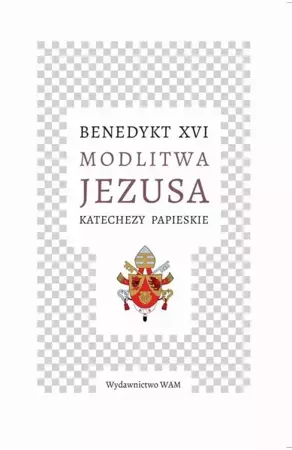 eBook Modlitwa Jezusa. Katechezy papieskie - Benedykt XVI epub