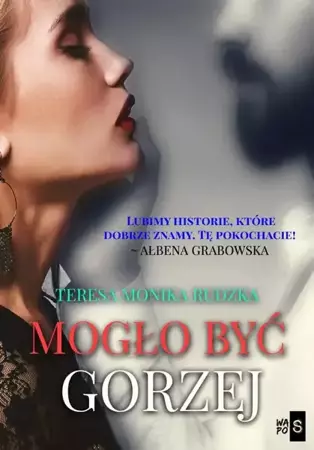 eBook Mogło być gorzej - Teresa Monika Rudzka epub mobi