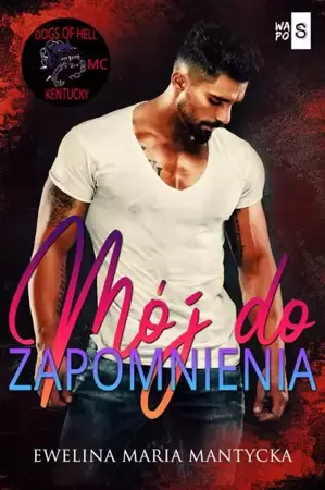 eBook Mój do zapomnienia - Ewelina Maria Mantycka mobi epub