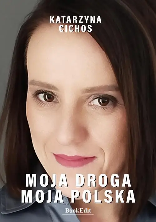 eBook Moja droga, moja Polska - Katarzyna Cichos mobi epub