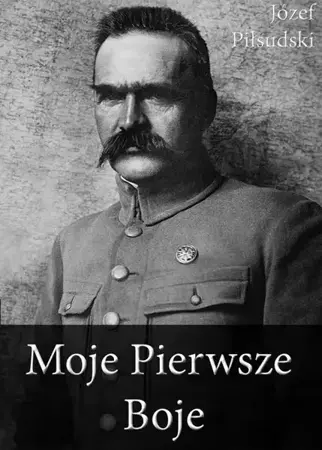 eBook Moje Pierwsze Boje - Józef Piłsudski epub