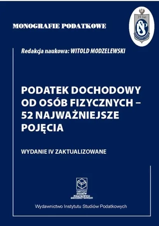 eBook Monografie Podatkowe: Podatek dochodowy od osób fizycznych - 53 najważniejsze pojęcia - Prof. dr Witold hab. Modzelewski