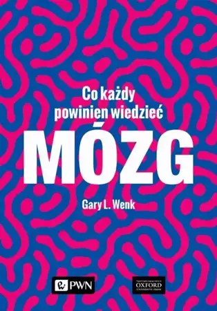 eBook Mózg. Co każdy powinien wiedzieć - Gary L. Wenk mobi epub