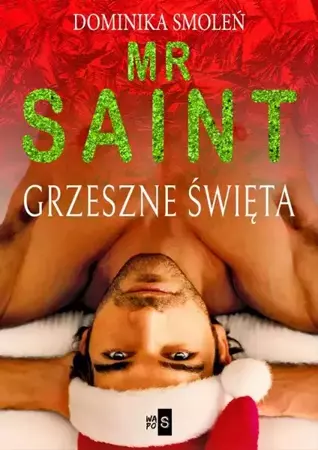 eBook Mr Saint. Grzeszne Święta - Dominika Smoleń epub mobi