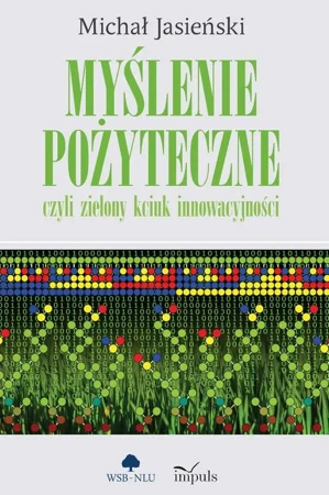 eBook Myślenie pożyteczne, czyli zielony kciuk innowacyjności - Michał Jasieński