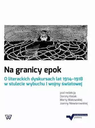 eBook Na granicy epok. O literackich dyskursach lat 1914-1918 w stulecie wybuchu I wojny światowej - Dorota Kielak