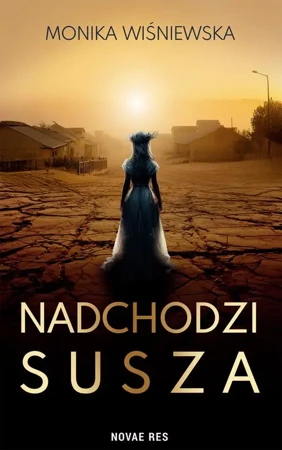 eBook Nadchodzi susza - Monika Wiśniewska epub mobi