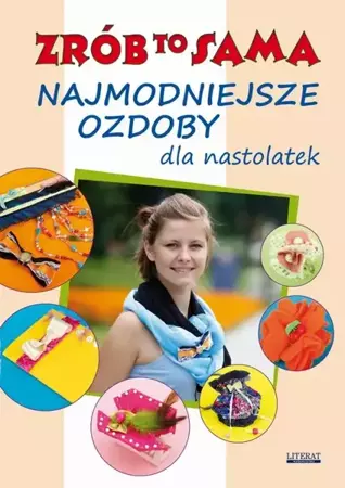 eBook Najmodniejsze ozdoby dla nastolatek. Zrób to sama - Katarzyna Jastrzębska