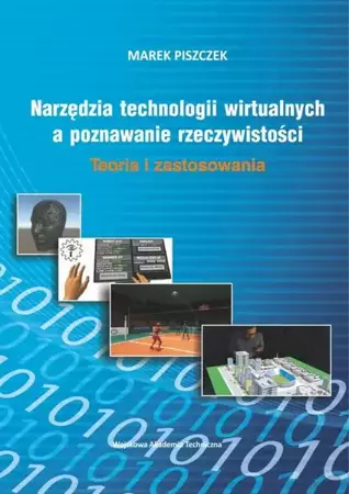 eBook Narzędzia technologii wirtualnych a poznawanie rzeczywistości - Marek Piszczek