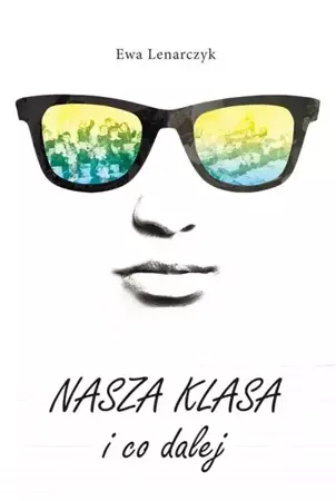 eBook Nasza klasa i co dalej - Ewa Lenarczyk epub mobi