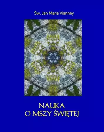 eBook Nauka o Mszy świętej - Św. Jan Maria Vianney mobi epub