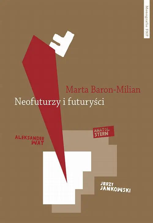 eBook Neofuturzy i futuryści. Kryptohistorie polskiej awangardy - Marta Baron-Milian