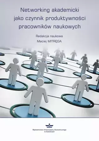 eBook Networking akademicki jako czynnik produktywności pracowników naukowych - Maciej Mitręga