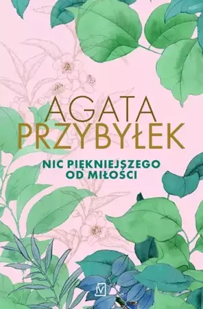 eBook Nic piękniejszego od miłości - Agata Przybyłek epub mobi