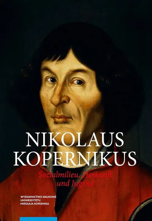 eBook Nicolaus Copernicus. Sozialmilieu, Herkunft und Jugend - Krzysztof Mikulski