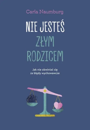 eBook Nie jesteś złym rodzicem - Carla Naumburg epub