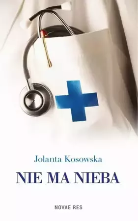 eBook Nie ma nieba - Jolanta Kosowska epub mobi