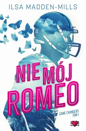 eBook Nie mój Romeo. Game Changers. Tom 1 - Ilsa Madden-Mills epub mobi