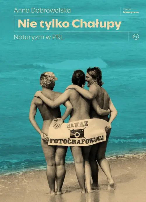 eBook Nie tylko Chałupy. Naturyzm w PRL - Anna Dobrowolska epub mobi