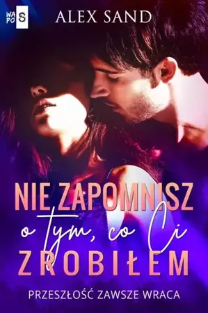 eBook Nie zapomnisz o tym, co Ci zrobiłem - Alex Sand mobi epub