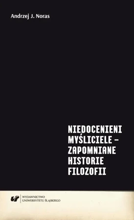 eBook Niedocenieni myśliciele – zapomniane historie filozofii - Andrzej J. Noras