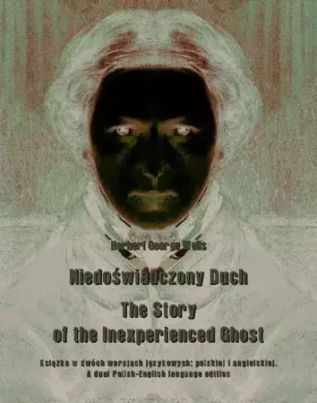 eBook Niedoświadczony Duch. The Story of the Inexperienced Ghost - Herbert George Wells epub mobi